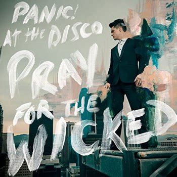 Have never released the same album twice, but on pray for the wicked it feels as if they've finally managed to channel that frenetic, slightly chaotic attitude into a. "Pray For The Wicked" von Panic& At The Disco - laut.de ...
