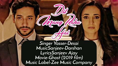 This domain currently does not have any sponsors for you. Dil Mang Raha Hai Mohlat lyrics- Ghost | Yasser Desai ...