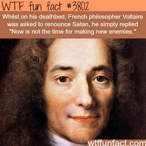 These are the best examples of deathbed quotes on poetrysoup. Voltaire on deathbed - WTF fun facts