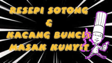 Look through examples of kacang buncis translation in sentences, listen to pronunciation and learn grammar. SOTONG & KACANG BUNCIS MASAK KUNYIT - YouTube