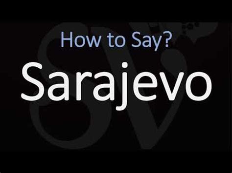 How to Pronounce Sarajevo? (CORRECTLY) Bosnia ...