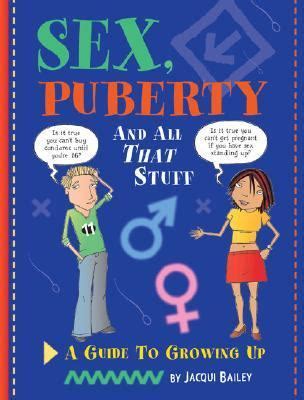 27 min 42 s extension: Sex, Puberty, And All That Stuff A Guide To Growing Up | Rent 9780764129926 | 0764129929