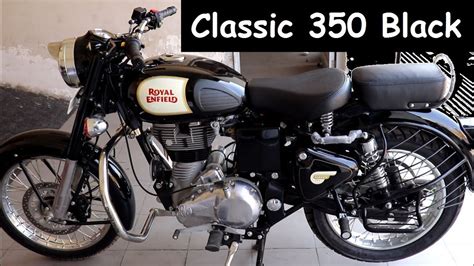 Over 2 users have reviewed bullet 350 on basis of features, mileage, seating comfort, and engine performance. Royal Enfield Classic 350 (Black) 2019 - Walkaround - YouTube