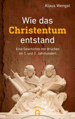 Wann sahen wir dich als fremden und haben dich beherbergt? Wie das Christentum entstand von Klaus Wengst portofrei ...