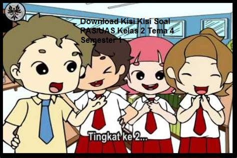 Berilah tanda silang (x) pada huruf a, b, c atau d di depan jawaban yang paling benar ! Download Kisi Kisi Soal PAS/UAS Kelas 2 Tema 4 Semester 1 ...