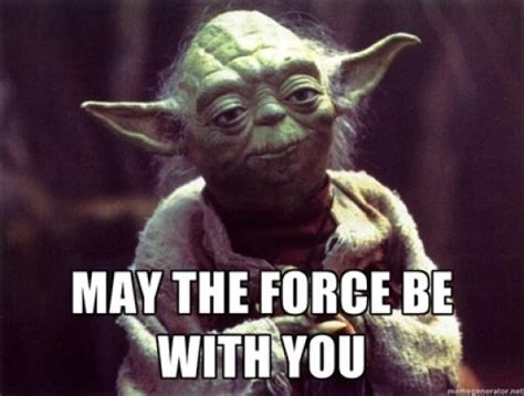 See more of *may the force be with you* on facebook. Yoda Quotes & Sayings (59 Quotations)