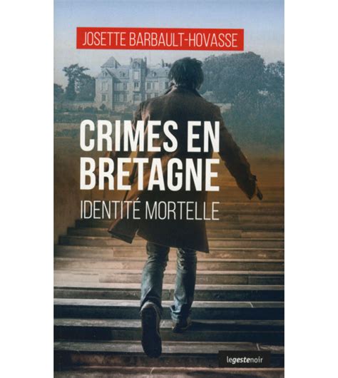 CRIMES EN BRETAGNE - Identité mortelle - Roman policier de Josette ...