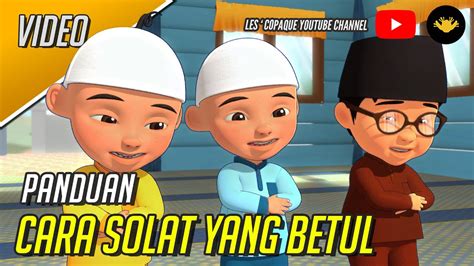 Check spelling or type a new query. Upin & Ipin - Panduan Cara Solat Yang Betul - YouTube