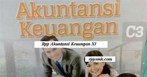 Materi ini diringkas berdasarkan silabus kurikulum 2013 yang dikeluarkan oleh ditpsmk.net. Download Rpp Mata Pelajaran Akuntansi Keuangan Smk Kelas ...