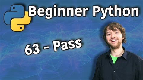 Beginner Python Tutorial 63 - Pass - YouTube