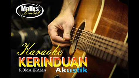 We did not find results for: Karaoke KERINDUAN (Roma Irama)"" Akustik+lirik - YouTube