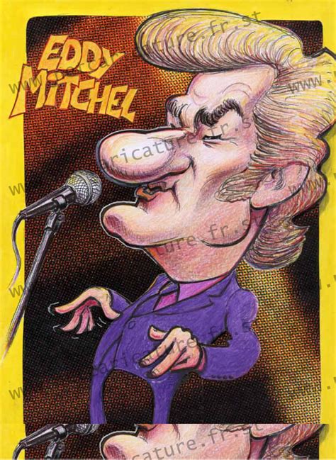 Listen to albums and songs from eddy mitchell. Caricature de Eddy Mitchel