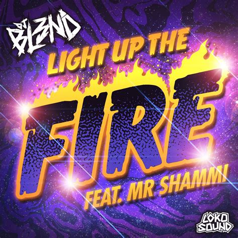 His ability is drop the beat. Light Up The Fire Feat Mr Shammi DJ BL3ND by DJBL3ND ...
