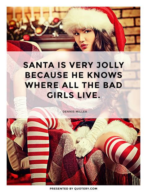 And the top 10 movies. Quote By Dennis Miller | Dennis miller, Bad santa, Funny quotes