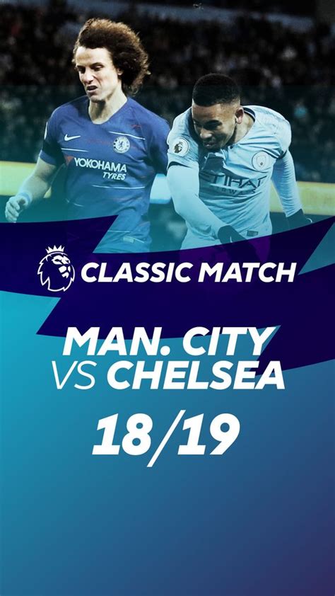 Welcome to our live premier league coverage of manchester city vs chelsea, in what is *checks little black book of football clichés* a dress rehearsal for this month's champions league final in istanbul/somewhere in the uk/somewhere. Classic Matches Manchester City vs Chelsea 18/19 - Sagah TV