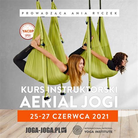 Do 25 czerwca pozostało jeszcze 14 dni. Kurs Instruktorski Aerial Jogi 25-27 czerwca 2021 - Wiktor ...