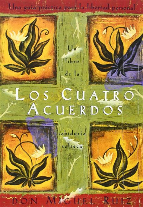 Descargar libro los cuatro acuerdos gratis disfrutarás leer este libro libro los 4 acuerdos será tu mejor amigo. Los cuatro acuerdos: una guia practica para la libertad ...