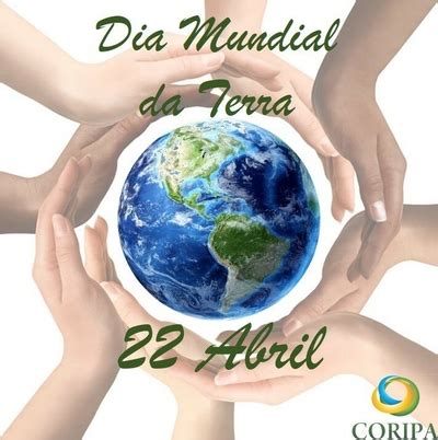 Hoje é celebrado o dia mundial da terra com o tema: DIA MUNDIAL DA TERRA