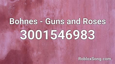 Just check out the table below to find all the best codes to use! Bohnes - Guns and Roses Roblox ID - Roblox music codes