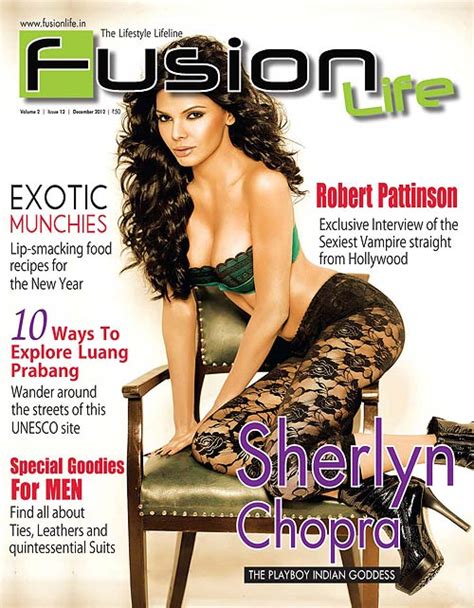 She sways her hips, bites her lips and flips her curled tresses as she looks at you with love & passion in her eyes. Sherlyn Chopra rocks Fusion Life mag cover - Rediff.com Movies