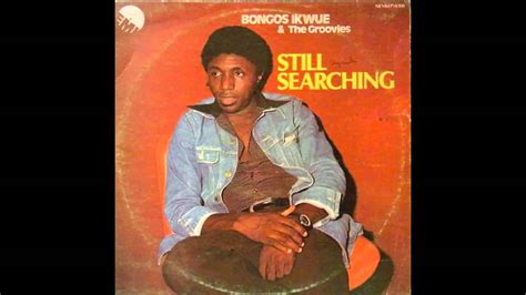 2,846 likes · 6 talking about this. Bongos Ikwue & The Groovies / What's Gonna Be's Gonna Be ...