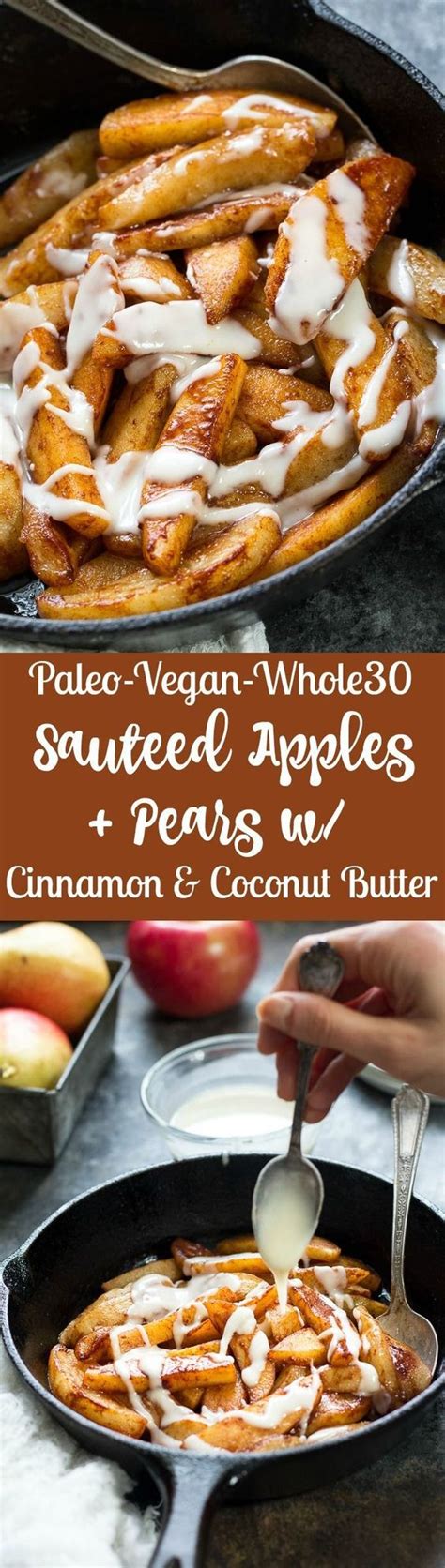 Place the dates and cashews in the container of a food processor and pulse until the mixture resembles a coarse meal. Sautéed Apples & Pears with Coconut Butter (Paleo, Vegan ...