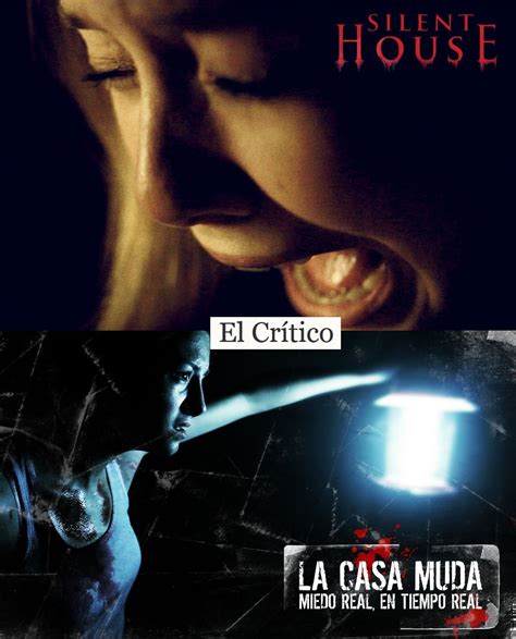 Laura (florencia colucci) and her father wilson (gustavo alonso) arrive at a cottage off the beaten path in order to repair it since its owner (abel tripaldi) will soon put the house on sale. El Crítico: Silent House (2011)