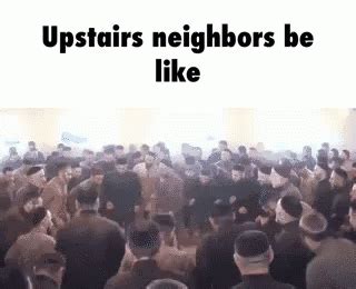 See, rate and share the best neighbor memes, gifs and funny pics. Upstairs Neighbors GIF - Upstairs Neighbors Dance ...