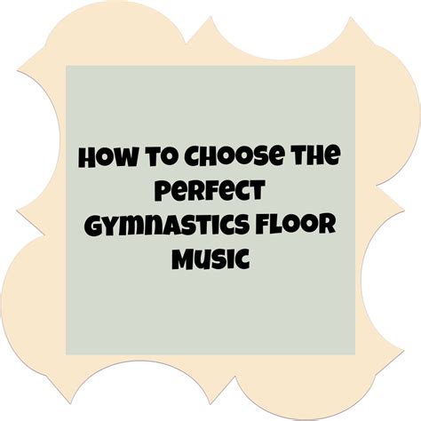 Our music is limited in inventory so that you can stand out at your next competition. How to Choose the Best Gymnastics Floor Music