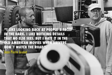 Filmmaking, filmmaking process, films, filter famous quotes about filmmaking. Jean Pierre Jeunet - Film Director ‪#‎quoteoftheday ...