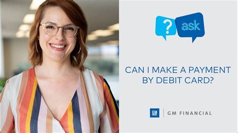 Choose from our chase credit cards to help you buy what you need. Can I make a payment with a debit card? | ASK GM Financial ...