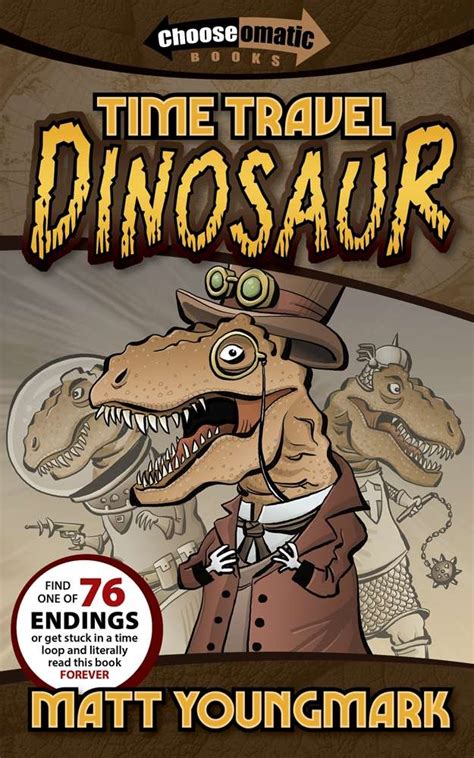 Finished time travelers never die by jack mcdevitt. Time Travel Dinosaur - Chooseomatic Books | DriveThruRPG.com