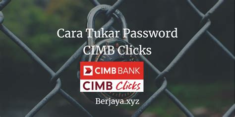 Cimb niaga berdiri pada tahun 1955 dan memiliki kantor pusat yang berada di jakarta selatan. 2 Cara Mudah Tukar Password CIMB Clicks Online