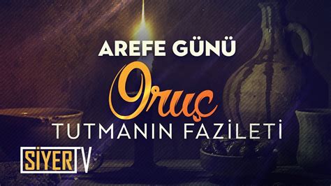 Check spelling or type a new query. Arefe Günü Oruç Tutmanın Fazileti - YouTube