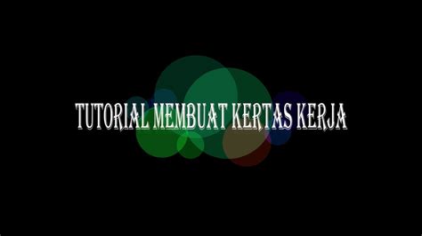 Klu 'nak yg sdh buat tinggal edit dan simpan data perniagaan click disini. Cara Membuat Kertas Kerja - YouTube