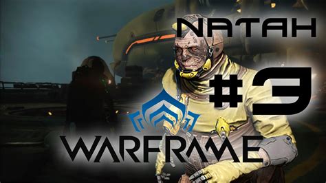 Been trying to start the natah quest for a while. Warframe: Natah: Captura a Scur - Parte 3 - Tito-san - YouTube