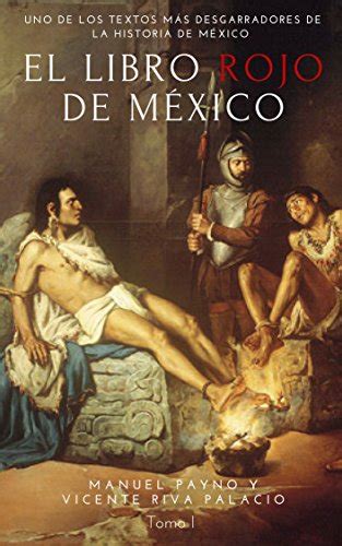 Stereotypes, truth, persuasion, politics, propaganda | report this link. Descargar El libro rojo de México: Tomo I de Vicente Riva ...