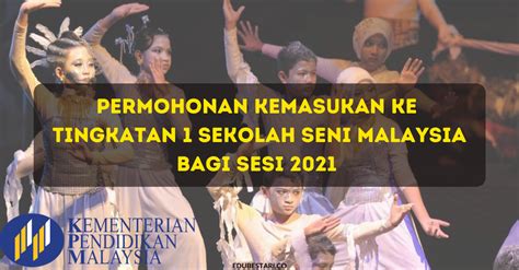Anak yang mempunyai taraf warganegara malaysia sahaja. Permohonan Kemasukan Ke Tingkatan 1 Sekolah Seni Malaysia ...