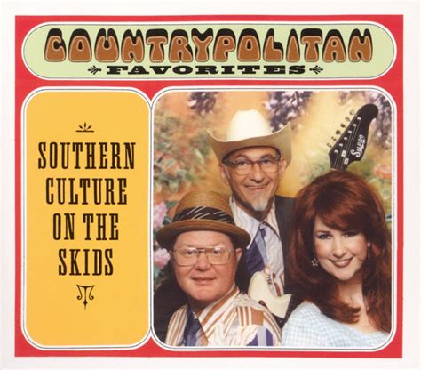 Daddy was a preacher, mama. Southern Culture On The Skids Songs / Songs by southern ...