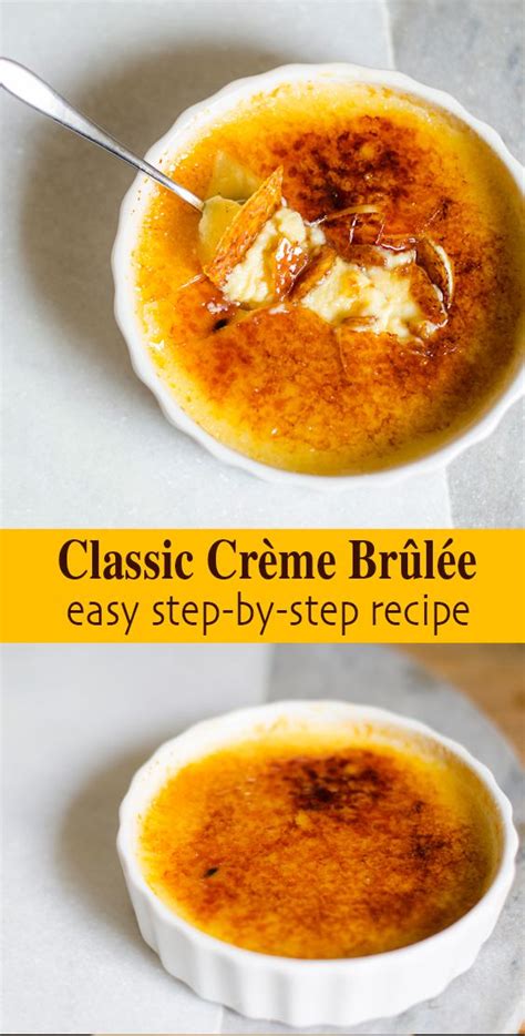 Breaking through crème brûlée's crispy caramelized top into a thick creamy custard base is pure bliss. Perfect Classic Creme Brulee (easy photo recipe) | Brulee recipe, Food, Dessert recipes