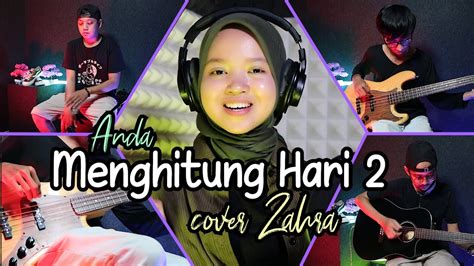 Aku ingin lebih lama lagi. MENGHITUNG HARI 2 - ANDA | COVER BY ZAHRA Chords - Chordify