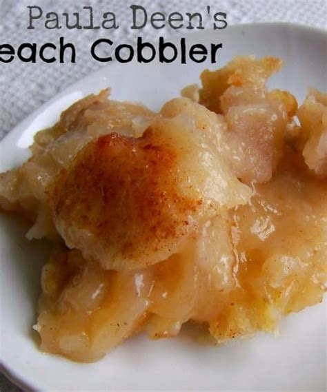 Includes peach slices, sugar, water, butter, self rising flour, milk, ground cinnamon. Paula Deen's Peach Cobbler Recipe | Recipe | Peach cobbler ...