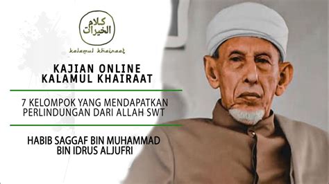 Come on we share some latest information about saggaf bin muhammad aljufri about his biography, net worth, career, income, and expenses. 7 Kelompok Yang Mendapatkan Perlindungan Dari Allah Swt ...