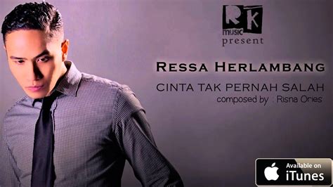 Cinta tak pernah salah adalah sebuah sinetron indonesia yang ditayangkan oleh stasiun televisi rcti mulai tanggal 5 september 2000. Ressa Herlambang - Cinta Tak Pernah Salah (OFFICIAL AUDIO ...