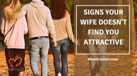 We did not find results for: Signs Your Wife Doesn't Find You Attractive | Meet Fusion