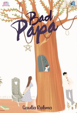 Gratis download aplikasi dan nikmati akses sepenuhnya. Download Novel Pdf - Bad Papa by Qauliarahma - Baca Buku ...