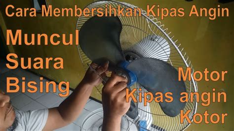 Belanja kipas (kipas berdiri, dinding, meja, mini) terbanyak promo terbaik di lazada indonesia | gratis ongkir ✓ voucher diskon ✓ cod. Kipas Angin Keluar Suara Bising? Berikut Cara Mengatasinya ...