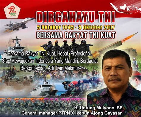 Añade tus nombres, comparte con amigos. PTPN X Kebun Ajong Gayasan Mengucapkan Selamat HUT TNI ke ...