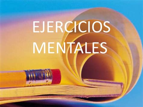 Guardarguardar ejercicios mentales para más tarde. Ejercicios mentales