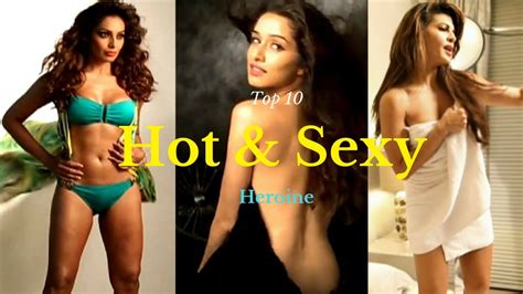 So we will rate and arrange accordingly. Top 10 Sexy & Hot Heroine of Bollywood 2019 - YouTube